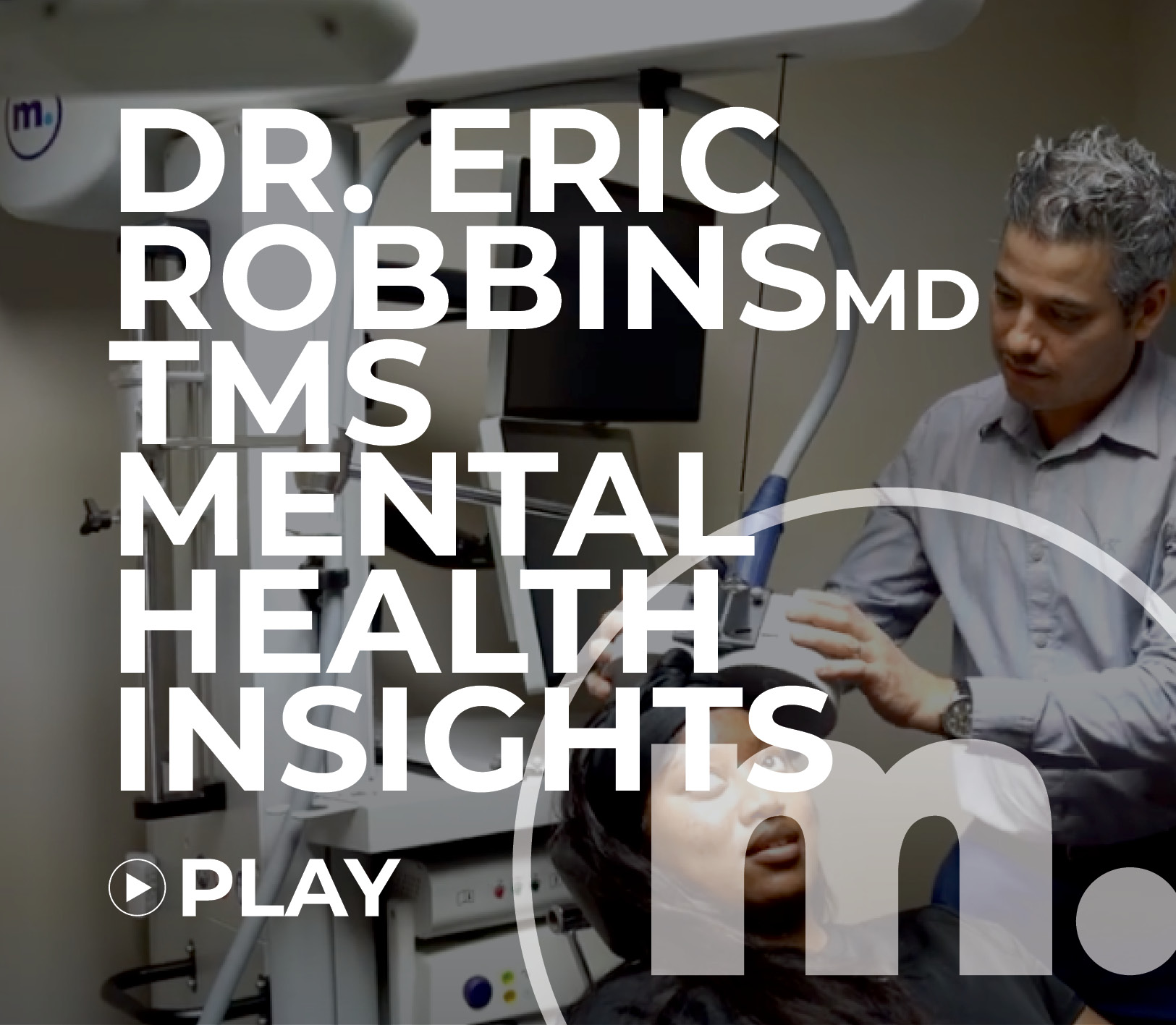 Magstim TMS Dr. Eric Robbind Mental Health Insights